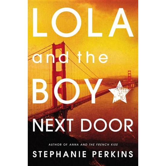 Stephanie Perkins Lola and the Boy Next Door (Paperback)