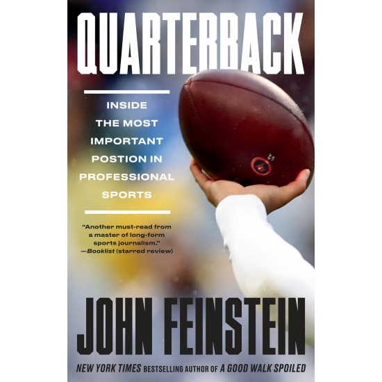 John Feinstein Quarterback : Inside the Most Important Position in Professional Sports (Paperback)